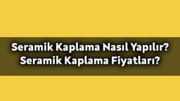 Seramik Kaplama Nedir? Nasıl Yapılır?