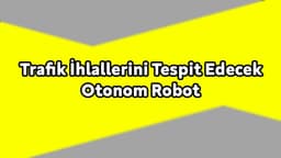 Türk Girişimci, Trafik İhlallerini Tespit Edecek Otonom Robot Tasarladı