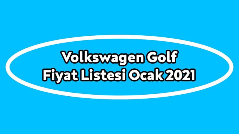 Volkswagen Golf Fiyat Listesi, Güncel Sıfır Golf Fiyatları