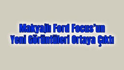 Makyajlı Ford Focus, Yeni Görüntüleri Ortaya Çıktı