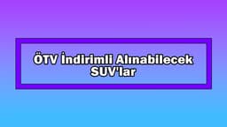 330 Bin Tl Liste Fiyatlı Ötv İndirimli Alınabilecek Suv'lar
