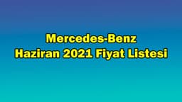 Mercedes-Benz Haziran 2021 Fiyat Listesi