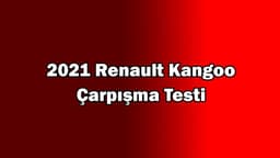 2021 Renault Kangoo Çarpışma Testi