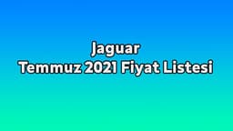 Jaguar Temmuz 2021 Fiyat Listesi Açıklandı