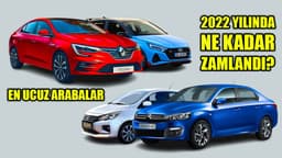 En Ucuz Arabaların 2022 Yılındaki Fiyat Değişimi