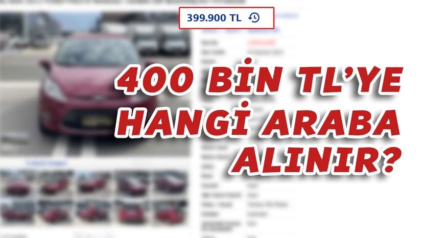 400 Bin Tl'ye Alınabilecek İkinci El Arabalar!