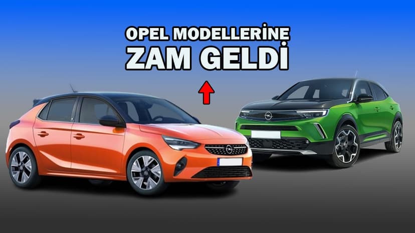 Opel Haziran 2023 Fiyat Listesi Açıklandı