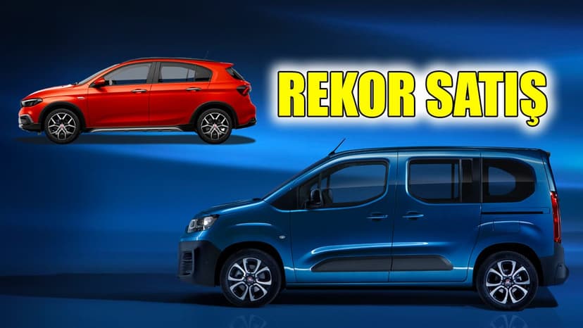 Fiat, İlk 6 Ayda Rekor Satışla Zirvede!