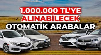 1 Milyon Tl’ye Alınabilecek Otomatik İkinci El Arabalar