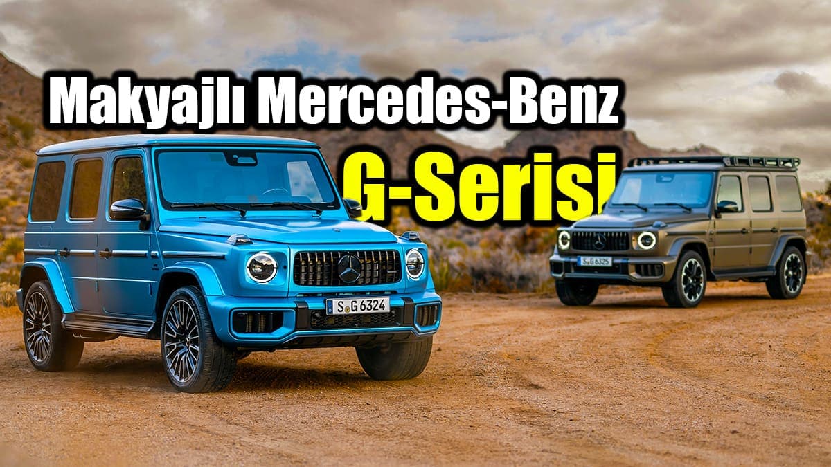 Otomotiv Dünyasının Efsanevi Modellerinden Mercedes-Benz G-Serisi Makyajlandı