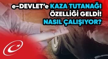 E-Devlet’e Kaza Tutanağı Geldi – Tutanak Nasıl Oluşturulur?