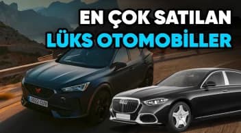 Türkiye’de En Çok Satılan Lüks Otomobiller Açıklandı!