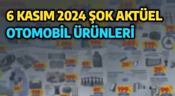 Şok Aktüel Otomobil Ürünleri 6 Kasım 2024
