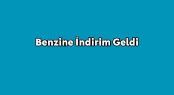 Benzine İndirim Geliyor: ne Kadar İndirim Gelecek