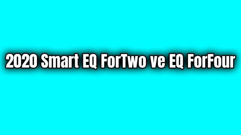 2020 Smart Eq Fortwo ve Eq Forfour Detayları Belli Oldu
