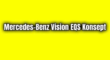 Mercedes-Benz Vision Eqs Konsept Özellikleri Açıklandı
