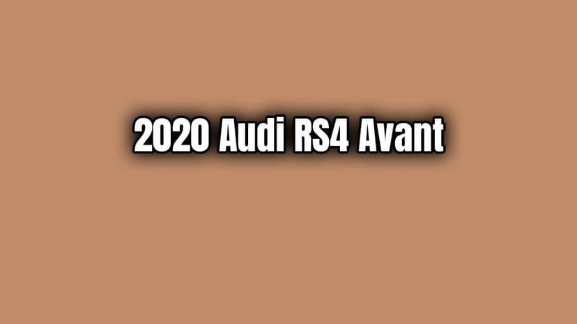 2020 Audi Rs4 Avant Dikkat Çeken Özellikleri