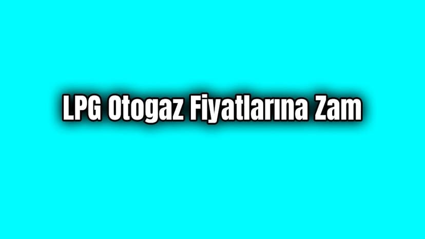 Lpg Otogaz Fiyatlarına Zam Gece Yarısından İtibaren Geçerli