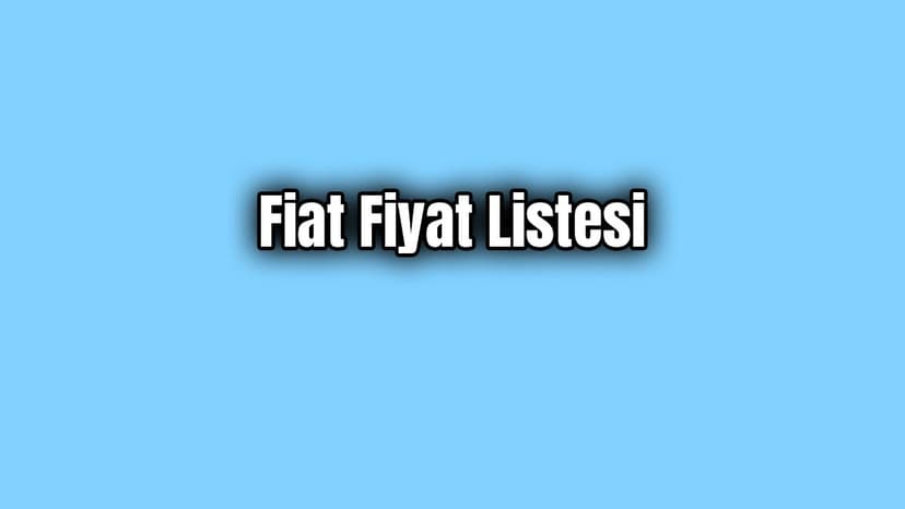 Fiat Fiyat Listesi Mart 2020