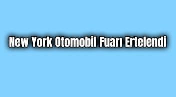 New York Otomobil Fuarı Ertelendi