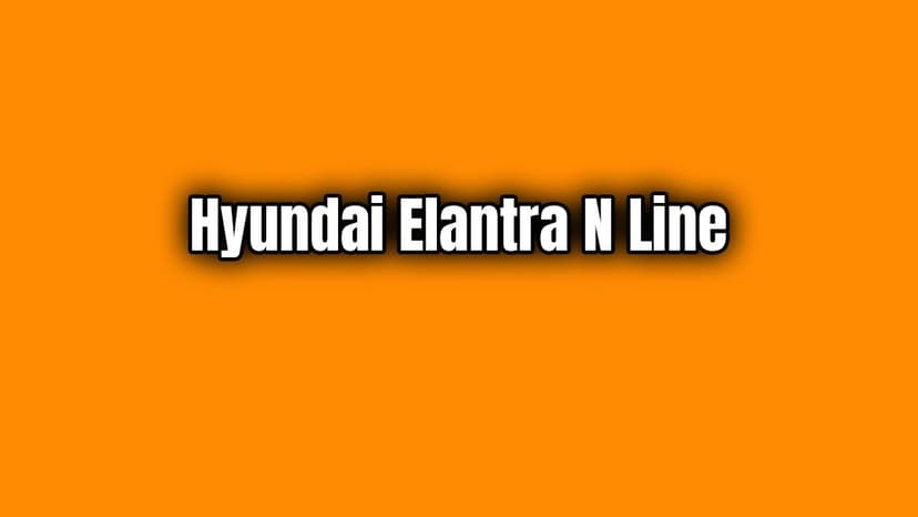 2021 Hyundai Elantra N Line İlk Resmi Görüntüsü
