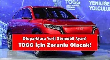 Otoparklara Yerli Otomobil Ayarı! Togg İçin Zorunlu Olacak