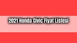 2021 Honda Civic Fiyat Listesi Güncel Sıfır Civic Fiyatları