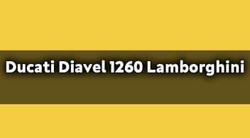 Ducati Diavel 1260 Lamborghini: Lamborghini’den Esinlendi