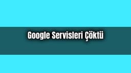 İşte Gmail ve Youtube Erişim Sorunun Nedeni ve Çözümü