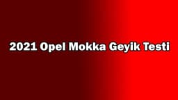2021 Opel Mokka Geyik Testi