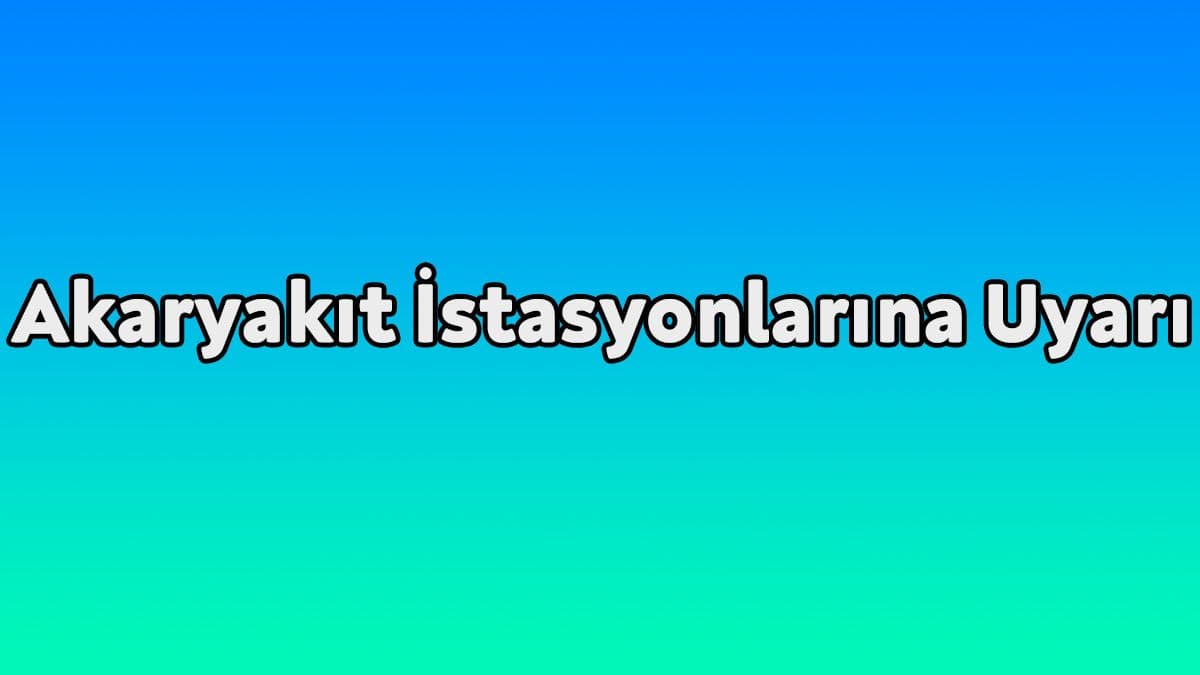 Epgi̇s’ten Akaryakıt İstasyonlarına Uyarı: “Kesinlikle Bidonla Yakıt Vermeyin”