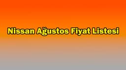 Nissan Ağustos 2021 Fiyat Listesi