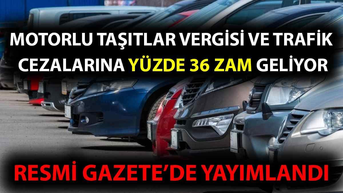 Motorlu Taşıtlar Vergisi ve Trafik Cezalarına Yüzde 36 Zam Geliyor