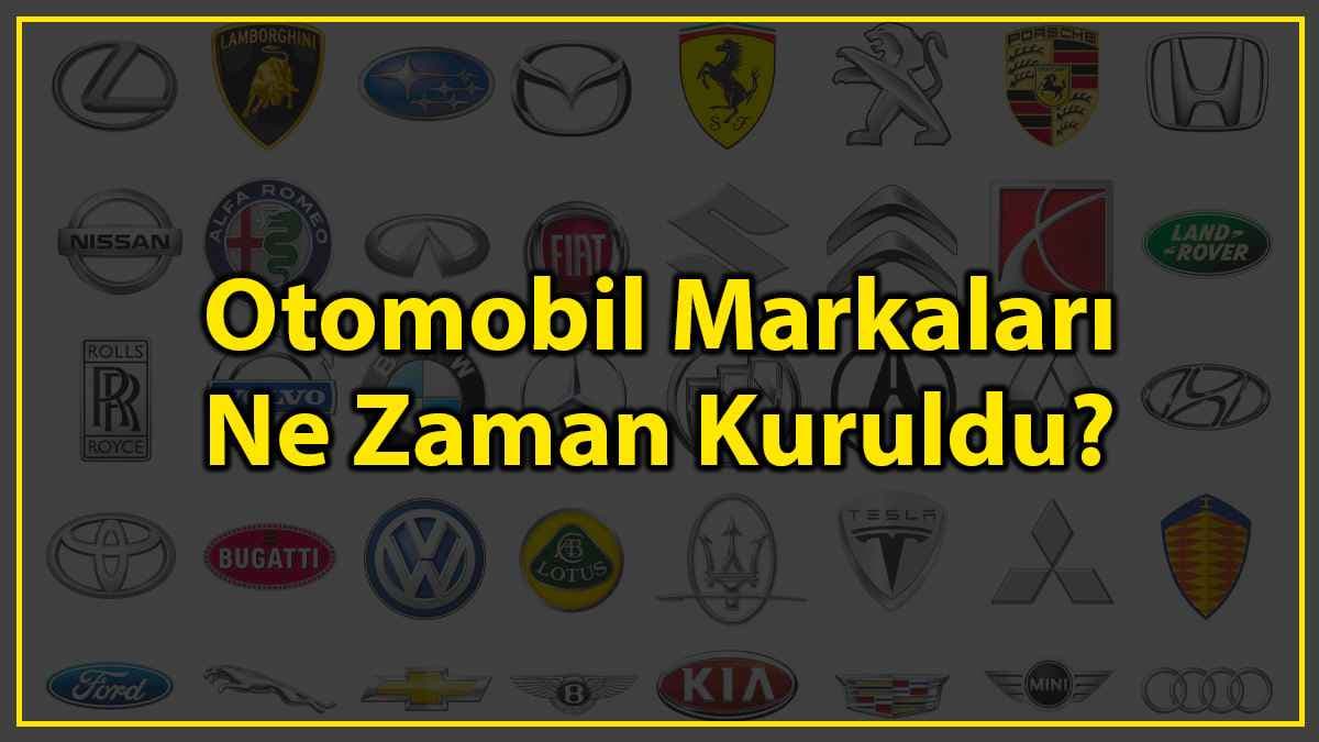 Otomobil Markaları ne Zaman Kuruldu?