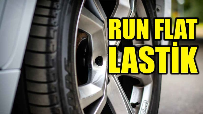 Run Flat Lastikler Hakkında Bilmeniz Gerekenler!