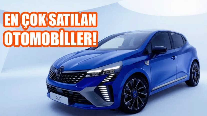 2025'Te Türkiye'de En Çok Satılan Sıfır Otomobiller Belli Oldu