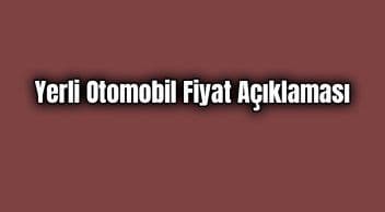 Cumhurbaşkanı Erdoğan’dan Yerli Otomobil Fiyat Açıklaması