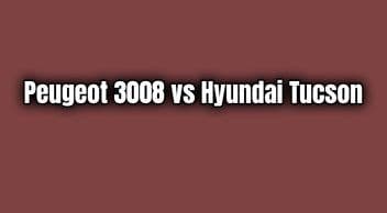 Peugeot 3008 Vs Hyundai Tucson Karşılaştırma