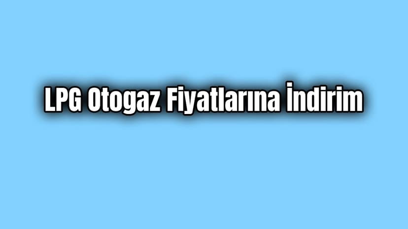 Lpg Otogaz Pompa Fiyatlarına İndirim Geldi