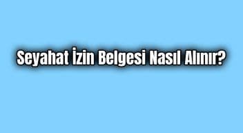 Seyahat İzin Belgesi E-Devlet’ten Alınabilecek