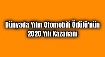 Dünyada Yılın Otomobili Ödülü’nün 2020 Yılı Kazananı