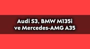 Audi S3, Bmw M135I ve Mercedes-Amg A35 Drag Yarışı