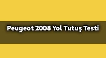 2020 Peugeot 2008 Yol Tutuş Testi Yayınlandı