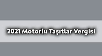 2021 Motorlu Taşıtlar Vergisi Tutarları Belli Oldu