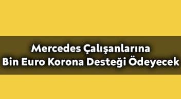 Mercedes Çalışanlarına Bin Euro Korona Desteği