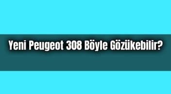 Yeni 2021 Peugeot 308 Böyle Gözükebilir?