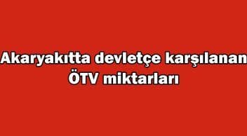 Akaryakıtta Devletçe Karşılanan Ötv Miktarları ne Kadar Oldu?