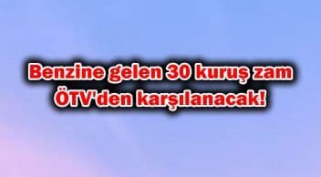 Benzine Gelen 30 Kuruş Zam Ötv’den Karşılanacak!