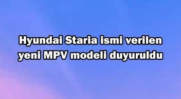 Hyundai Staria Ismi Verilen Yeni Mpv Modeli Duyuruldu