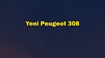 Yeni 2021 Peugeot 308 Özellikleri Açıklandı